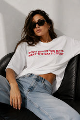 Don't Count The Days Oversized T-Shirt For Women