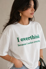 I overthink Oversized T-Shirt For Women
