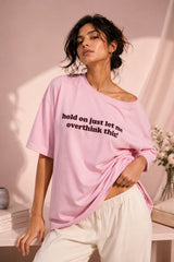 Hold on Just let me Oversized T-Shirt For Women