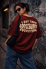 Goosebumps Maroon Women’s Summer T-Shirt