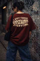 Goosebumps Maroon Women’s Summer T-Shirt
